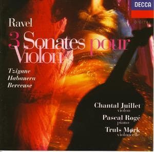 Ravel 3 Sonates pour Violon, etc - Chantal Juillet, Pascal Rogé, Truls Mřrk