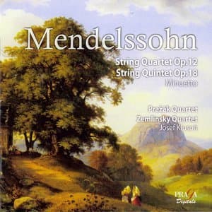 Mendelssohn - String Quartet Op.12, String Quintet Op.18
