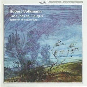 Volkmann – Piano Trios – Beethoven Trio Ravensburg