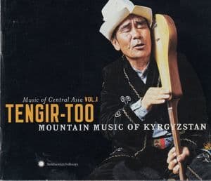 Mountain Music Of Kyrgyzstan (Music Of Central Asia Vol. 1)