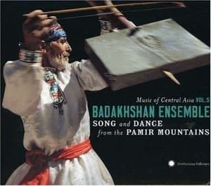 Song And Dance From The Pamir Mountains (Music Of Central Asia Vol.5)
