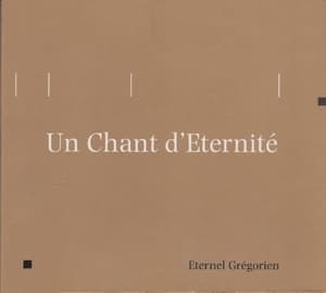 Un Chant d'Eternite - Immortel Gregorien