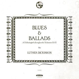 Blues & Ballads: A Folksinger’s Songbook: Volumes I & II