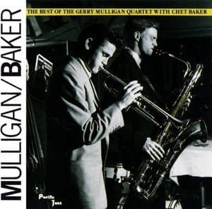 The Best Of The Gerry Mulligan Quartet With Chet Baker