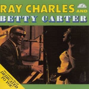 Ray Charles And Betty Carter & Dedicated To You