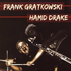 Frank Gratkowski & Hamid Drake