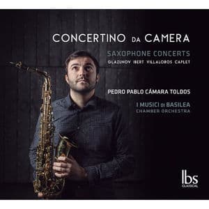 Glazunov, Ibert, Villa-Lobos & Caplet: Saxophone Concertos