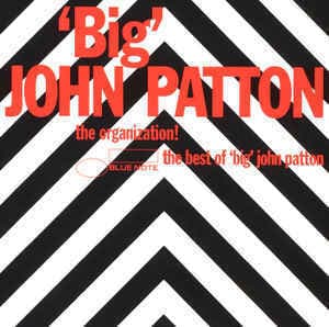 The Organization: The Best Of 'big' John Patton