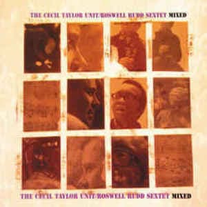 The Cecil Taylor Unit & Roswell Rudd Sextet