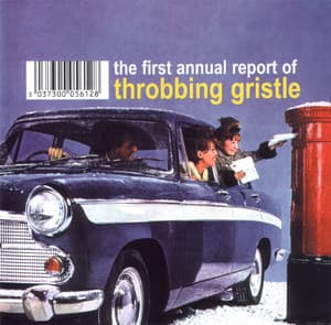 The First Annual Report Of Throbbing Gristle aka Very Friendly