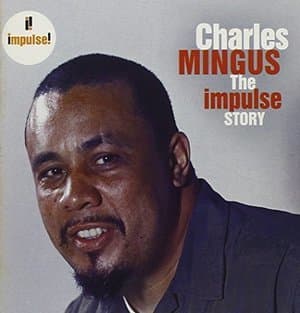 Charles Mingus - The Impulse Story