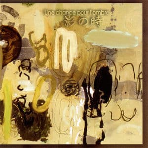 Une Chance Pour L'ombre