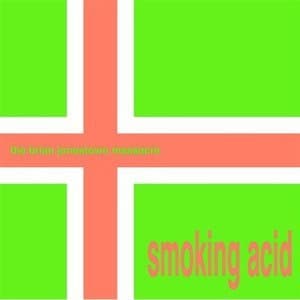 Smoking Acid