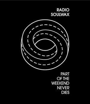 Part Of The Weekend Never Dies