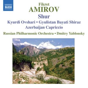 Symphonic Mugams (Shur, Kyurdi Ovshari, Gyulistan Bayati Shiraz, Azerbaijan Capriccio)