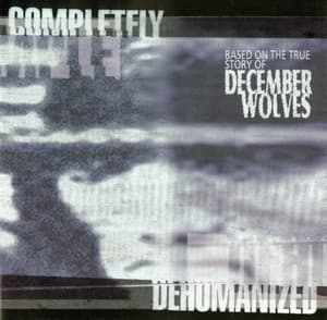Completeley Dehumanized