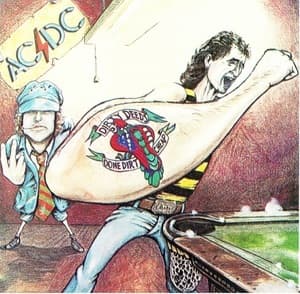 Dirty Deeds Done Dirt Cheap