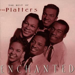 Enchanted: The Best Of The Platters