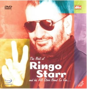 The Best Of Ringo Starr And His All Starr Band So Far...