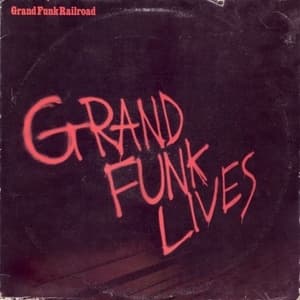 Grand Funk Lives