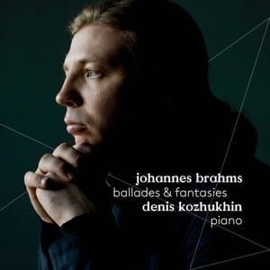 Brahms: Ballades & Fantasies 
