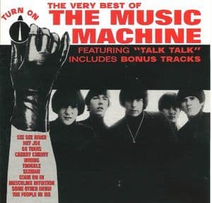 The Very Best Of The Music Machine: Turn On