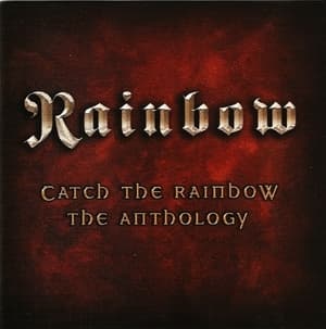 Catch The Rainbow: The Anthology