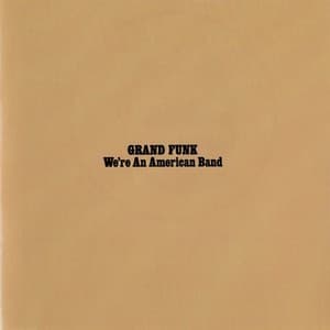 We're An American Band