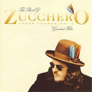 The Best Of Zucchero Sugar Fornaciari's Greatest Hits