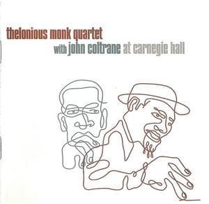 The Thelonious Monk Quartet With John Coltrane: Live At Carnegie Hall