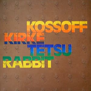 Kossoff Kirke Tetsu Rabbit