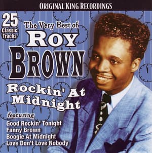 The Very Best Of Roy Brown: Rockin' At Midnight