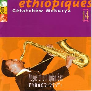 Éthiopiques 14: Negus Of Ethiopian Sax 