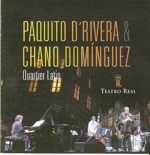 Paquito D'rivera & Chano Dominguez - Quartier Latin