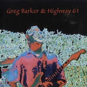 Greg Barker & Highway 61