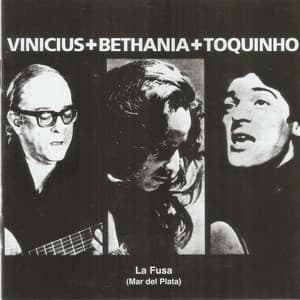 Vinicius+Bethânia+Toquinho