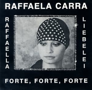 Raffaella 1978 + Forte,forte,forte 1976 + Liebelei 1977