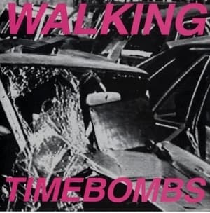 Walking Timebombs