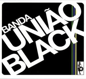 Banda Uniao Black