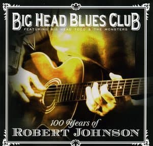 100 Years Of Robert Johnson