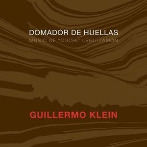 Domador De Huellas - Music Of 'cuchi' Leguizamon