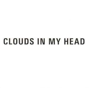 Clouds In My Head