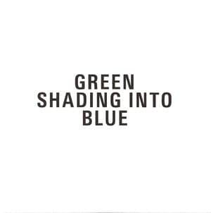 Green Shading Into Blue