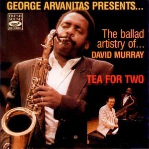 Tea For Two The Ballad Artistry Of... David Murray