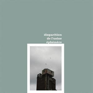 Disparition De L'usine Ephemere