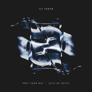 Don't Know Why / Lucid