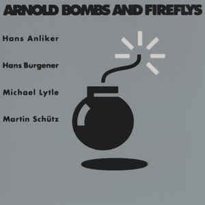 Arnold Bombs And Fireflys