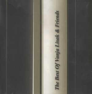 The Best Of Vanja Lisak & Friends