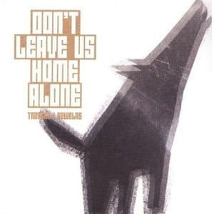 Don't Leave Us Home Alone