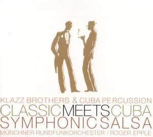 Classic Meets Cuba - Symphonic Salsa